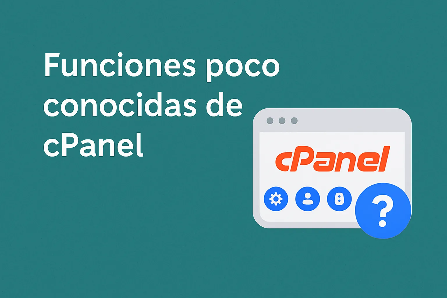 funciones poco conocidas de cPanel