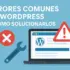 errores comunes en WordPress y como solucionarlos