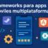 frameworks para apps móviles multiplataforma
