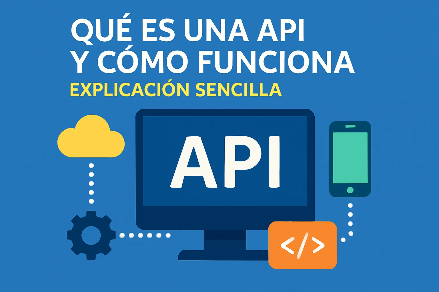 qué es una API y cómo funciona explicación sencilla